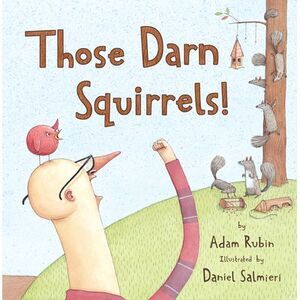 Those Darn Squirrels! -- Adam Rubin